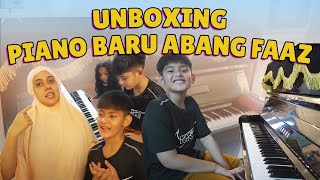 UNBOXING PIANO BARU ABANG FAAZ