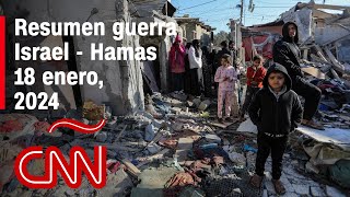 Resumen en video de la guerra Israel - Hamas: noticias del 18 de enero de 2024
