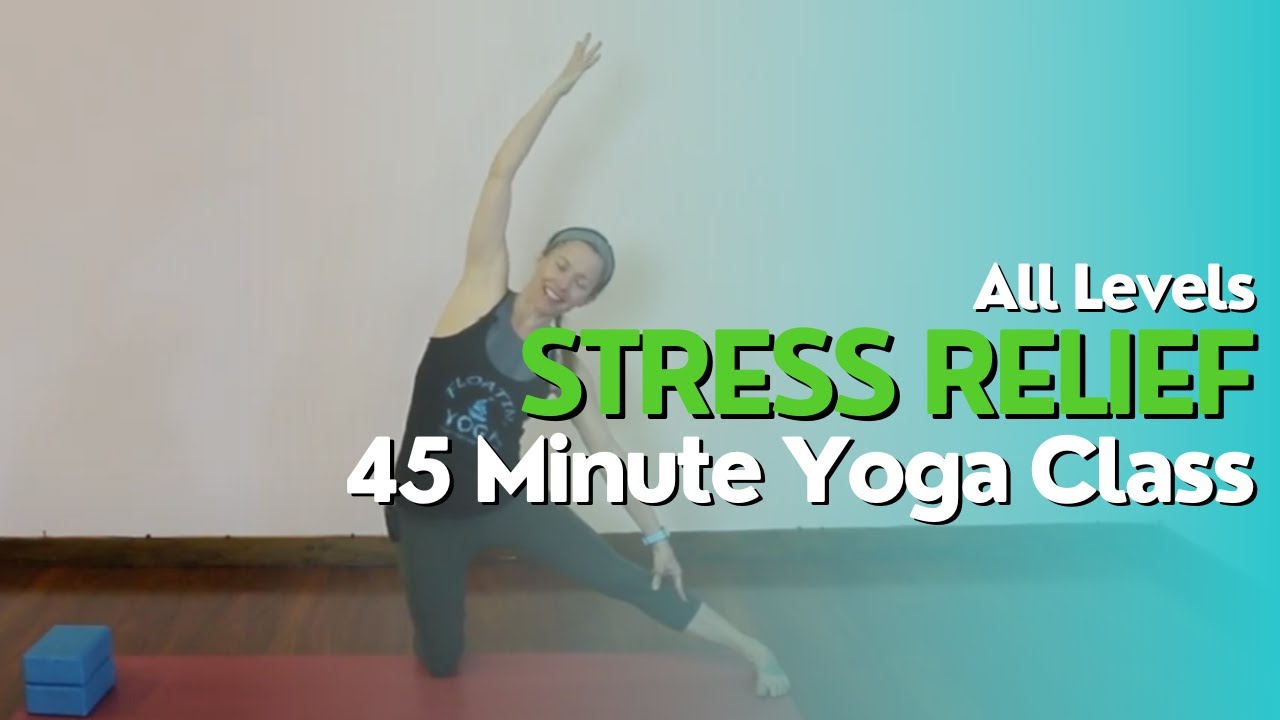 45 Minute Yoga Class - Stress Release - YouTube