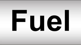 How to Pronounce Fuel