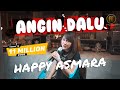 HAPPY ASMARA - ANGIN DALU ( Official Music Video )