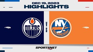 NHL Highlights | Oilers vs. Islanders - December 19, 2023