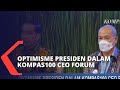 Optimisme Presiden Dalam Kompas100 CEO Forum