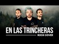 MADRE ANOCHE EN LAS TRINCHERAS (Rock Cover)