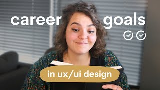 My 2024 Career Goals in UX/UI Design