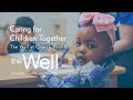 Caring for Children Together | The Well at Church Health