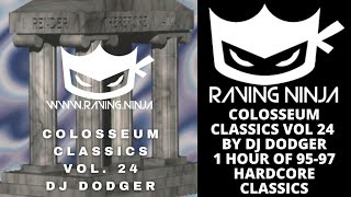 The Colosseum Classics Vol  24 By Dj Dodger happy hardcore rave bouncy techno eurodance trancecore