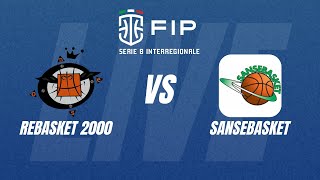 LIVE SERIE B INT. -  ReBasket 2000 vs Sansebasket