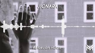 Jionara - Kelakuan Hujan (Melodi Kawan Indonesia)