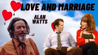LOVE AND MARRIAGE - Alan Watts