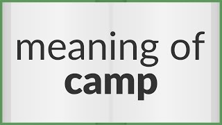 Camp | meaning of Camp