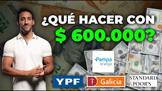 ¿Qué hacer con $600.000 en Argentina? |  Aumentá Tu Capital