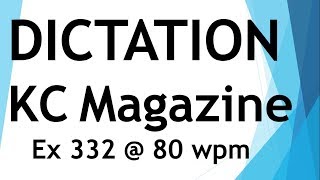 #shorthanddictation Dictation from KC magazine - Exercise 332 @ 80 wpm