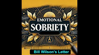 Emotional Sobriety: AA Co-Founder Bill Wilson’s Grapevine Letter on Emotional Sobriety 1958