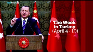 TRT World - World in Focus: The week in Turkey (April 4 - 10)