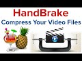 COMPRESS YOUR VIDEOS WITHOUT LOSING QUALITY | SHRINK VIDEOS | HANDBRAKE VIDEO TRANSCODER