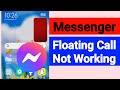 Messenger Floating Video Call Not Working Problem Solve | How To Fix Floating Video Call Not Working