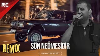 Rashad RC \u0026 Xəyyam - Bəlkədə Son Nəğməsidir | REMİX