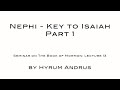 Nephi Key to Isaiah Part 1 The Book of Mormon Lecture 13 by Hyrum Andrus