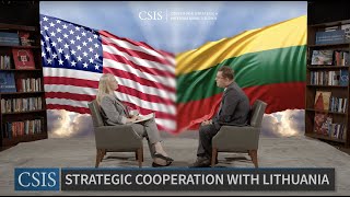 Looking Ahead: U.S. and Lithuania’s Strategic Cooperation