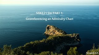 MIKE21 SW Tutorial 1/? ¦ Georeferencing an admiralty chart