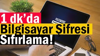 1 Dakika'da Bilgisayar Şifresi Sıfırlama | Windows 7, 8 ,10