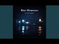 Blue Line Interlude I