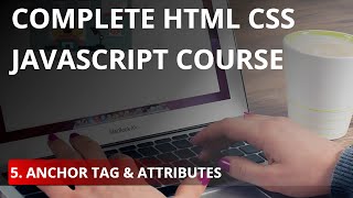 HTML Tutorial | Links and Attributes in HTML - Tutorial #5