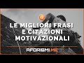 Frasi e citazioni motivazionali