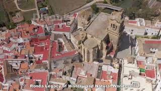 Spain: Ronda Legacy of History and Natural Wonders