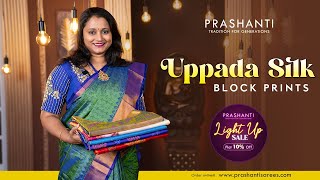 Uppada Silk Block Prints | Light Up Sale - Flat 10% OFF | Prashanti | 22 Oct 24