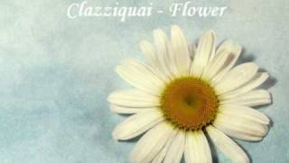 Clazziquai - Flower