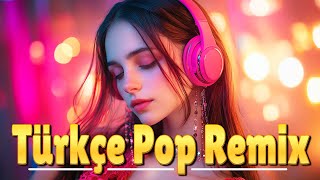 Turkce Pop Muzik 2025 Remix ❎❎ En İyiler Pop Şarkılar 2025 🚗🚗 En Çok Dinlenen Türkçe Şarkılar