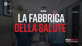 La fabbrica della salute - PresaDiretta 27/03/2023