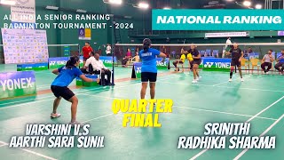 VARSHINI V.S - AARTHI vs SRINITHI - RADHIKA || Quarter Finals || All India Ranking Bangalore 2024