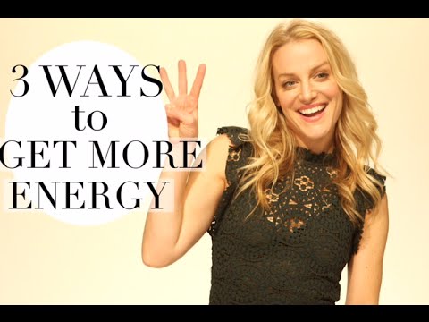 THREE WAYS TO GET MORE ENERGY and INCREASE MOTIVATION THREE WAYS TO GET MORE ENERGY and INCREASE MOTIVATION