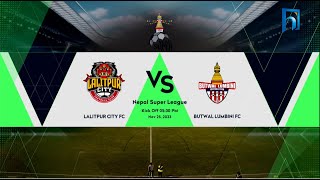 LALITPUR CITY FC vs BUTWAL LUMBINI FC | Nepal Super League - 2023 | Highlights | Himalaya TV