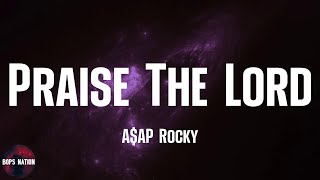 A$AP Rocky - Praise The Lord (Da Shine) (feat. Skepta) (lyrics)