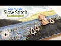 How to easily stitch a mindful slow stitching landscape embroidery!