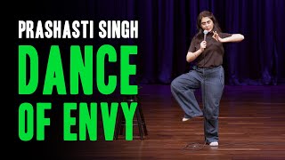 Dance of Envy | Part 3 of Door Khadi Sharmaaye | Standup Comedy by Prashasti Singh