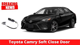 toyota camry accessories 2019 | SOFT CLOSE DOOR | toyota camry accessories | toyota camry 2020