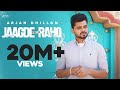 JAAGDE RAHO (Full Video)  Arjan Dhillon | Desi Crew | Brown Studios