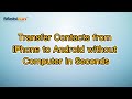 Transfer Contacts from iPhone to Android without Computer in Seconds