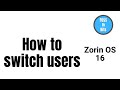 How to switch users | Zorin OS 16