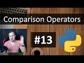 #13 Python Tutorial for Absolute Beginners - Comparison Operators