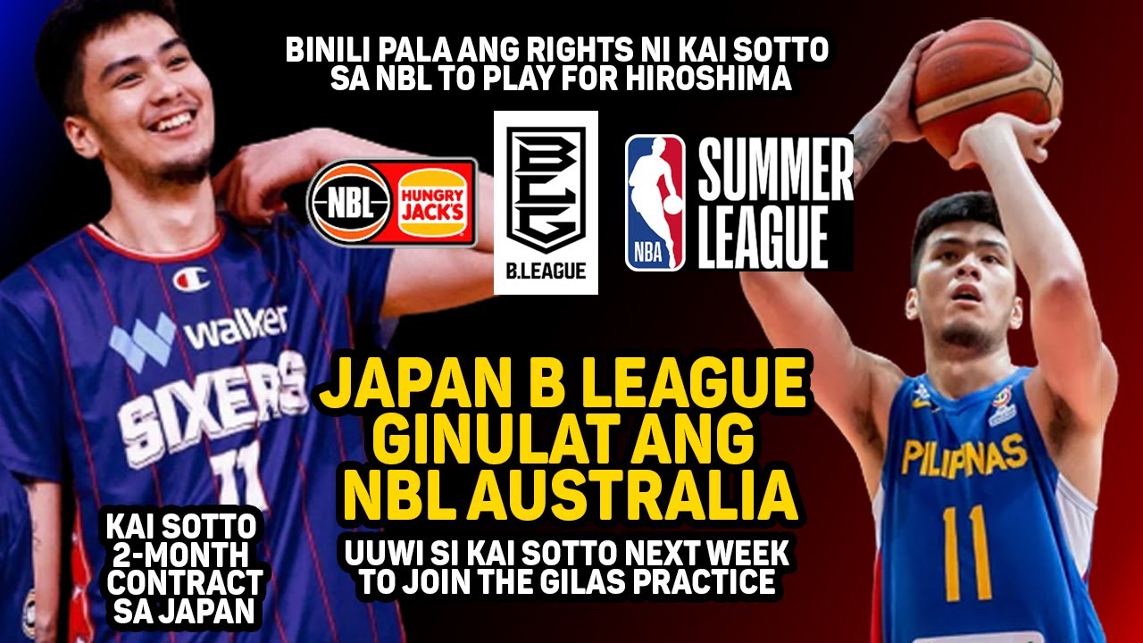 JAPAN B LEAGUE GINULAT ANG NBL , BINILI PALA ANG RIGHTS NI KAI SOTTO SA ...