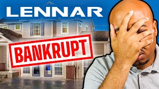 Lennar Goes Bankrupt (Homebuilders Go Bust)