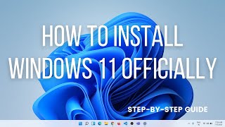 How To Install Windows 11 Officially! Official Windows 11 Installation