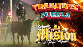 Un gran jaripeo en YEHUALTEPEC, PUEBLA