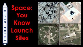 Space - You know launch sites